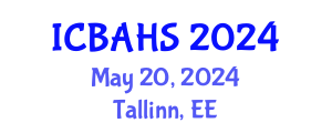 International Conference on Biomedical and Health Sciences (ICBAHS) May 20, 2024 - Tallinn, Estonia