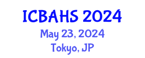 International Conference on Biomedical and Health Sciences (ICBAHS) May 23, 2024 - Tokyo, Japan