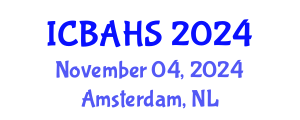 International Conference on Biomedical and Health Sciences (ICBAHS) November 04, 2024 - Amsterdam, Netherlands