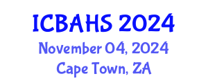 International Conference on Biomedical and Health Sciences (ICBAHS) November 04, 2024 - Cape Town, South Africa