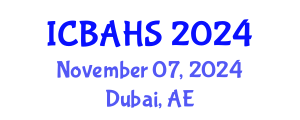 International Conference on Biomedical and Health Sciences (ICBAHS) November 07, 2024 - Dubai, United Arab Emirates