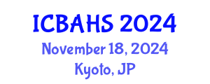 International Conference on Biomedical and Health Sciences (ICBAHS) November 18, 2024 - Kyoto, Japan