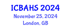 International Conference on Biomedical and Health Sciences (ICBAHS) November 25, 2024 - London, United Kingdom