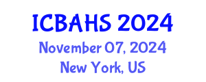 International Conference on Biomedical and Health Sciences (ICBAHS) November 04, 2024 - New York, United States