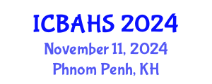 International Conference on Biomedical and Health Sciences (ICBAHS) November 11, 2024 - Phnom Penh, Cambodia