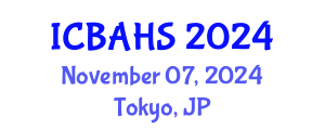 International Conference on Biomedical and Health Sciences (ICBAHS) November 07, 2024 - Tokyo, Japan