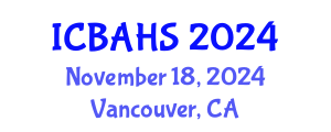 International Conference on Biomedical and Health Sciences (ICBAHS) November 18, 2024 - Vancouver, Canada