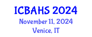 International Conference on Biomedical and Health Sciences (ICBAHS) November 11, 2024 - Venice, Italy