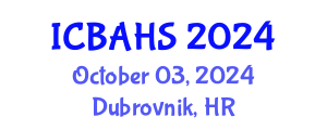 International Conference on Biomedical and Health Sciences (ICBAHS) October 03, 2024 - Dubrovnik, Croatia