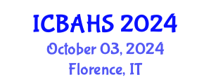 International Conference on Biomedical and Health Sciences (ICBAHS) October 03, 2024 - Florence, Italy