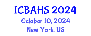 International Conference on Biomedical and Health Sciences (ICBAHS) October 10, 2024 - New York, United States