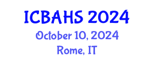 International Conference on Biomedical and Health Sciences (ICBAHS) October 10, 2024 - Rome, Italy