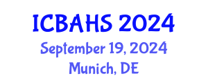 International Conference on Biomedical and Health Sciences (ICBAHS) September 19, 2024 - Munich, Germany