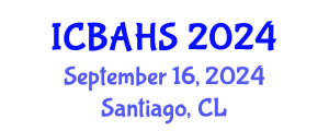 International Conference on Biomedical and Health Sciences (ICBAHS) September 16, 2024 - Santiago, Chile