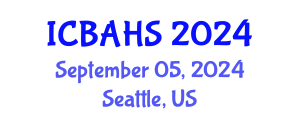 International Conference on Biomedical and Health Sciences (ICBAHS) September 05, 2024 - Seattle, United States