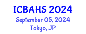 International Conference on Biomedical and Health Sciences (ICBAHS) September 05, 2024 - Tokyo, Japan