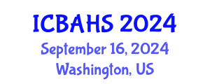 International Conference on Biomedical and Health Sciences (ICBAHS) September 16, 2024 - Washington, United States