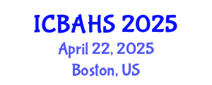 International Conference on Biomedical and Health Sciences (ICBAHS) April 22, 2025 - Boston, United States