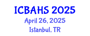 International Conference on Biomedical and Health Sciences (ICBAHS) April 26, 2025 - Istanbul, Turkey