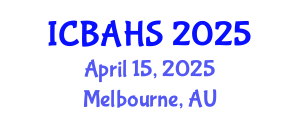 International Conference on Biomedical and Health Sciences (ICBAHS) April 15, 2025 - Melbourne, Australia