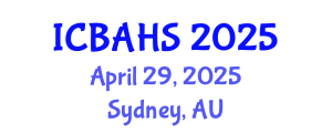 International Conference on Biomedical and Health Sciences (ICBAHS) April 29, 2025 - Sydney, Australia