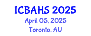 International Conference on Biomedical and Health Sciences (ICBAHS) April 05, 2025 - Toronto, Australia