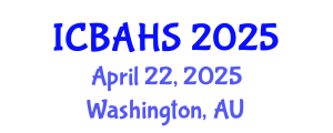 International Conference on Biomedical and Health Sciences (ICBAHS) April 22, 2025 - Washington, Australia