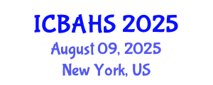 International Conference on Biomedical and Health Sciences (ICBAHS) August 09, 2025 - New York, United States