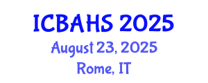 International Conference on Biomedical and Health Sciences (ICBAHS) August 23, 2025 - Rome, Italy