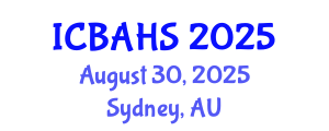 International Conference on Biomedical and Health Sciences (ICBAHS) August 30, 2025 - Sydney, Australia