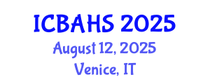 International Conference on Biomedical and Health Sciences (ICBAHS) August 12, 2025 - Venice, Italy