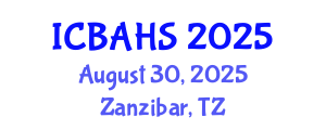 International Conference on Biomedical and Health Sciences (ICBAHS) August 30, 2025 - Zanzibar, Tanzania