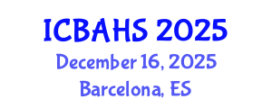 International Conference on Biomedical and Health Sciences (ICBAHS) December 16, 2025 - Barcelona, Spain