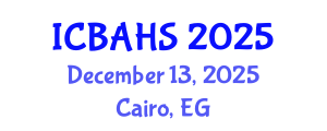 International Conference on Biomedical and Health Sciences (ICBAHS) December 13, 2025 - Cairo, Egypt