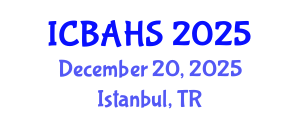 International Conference on Biomedical and Health Sciences (ICBAHS) December 20, 2025 - Istanbul, Turkey