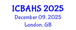 International Conference on Biomedical and Health Sciences (ICBAHS) December 09, 2025 - London, United Kingdom