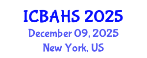 International Conference on Biomedical and Health Sciences (ICBAHS) December 09, 2025 - New York, United States