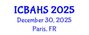 International Conference on Biomedical and Health Sciences (ICBAHS) December 30, 2025 - Paris, France