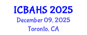 International Conference on Biomedical and Health Sciences (ICBAHS) December 09, 2025 - Toronto, Canada
