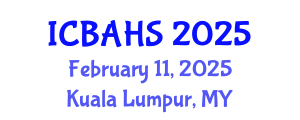 International Conference on Biomedical and Health Sciences (ICBAHS) February 11, 2025 - Kuala Lumpur, Malaysia