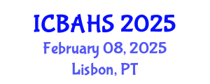 International Conference on Biomedical and Health Sciences (ICBAHS) February 08, 2025 - Lisbon, Portugal
