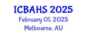 International Conference on Biomedical and Health Sciences (ICBAHS) February 01, 2025 - Melbourne, Australia