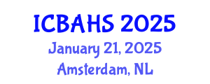 International Conference on Biomedical and Health Sciences (ICBAHS) January 21, 2025 - Amsterdam, Netherlands