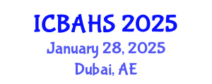 International Conference on Biomedical and Health Sciences (ICBAHS) January 28, 2025 - Dubai, United Arab Emirates