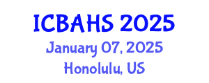 International Conference on Biomedical and Health Sciences (ICBAHS) January 07, 2025 - Honolulu, United States