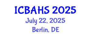 International Conference on Biomedical and Health Sciences (ICBAHS) July 22, 2025 - Berlin, Germany