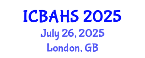 International Conference on Biomedical and Health Sciences (ICBAHS) July 26, 2025 - London, United Kingdom