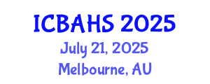 International Conference on Biomedical and Health Sciences (ICBAHS) July 21, 2025 - Melbourne, Australia