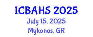 International Conference on Biomedical and Health Sciences (ICBAHS) July 15, 2025 - Mykonos, Greece