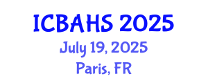 International Conference on Biomedical and Health Sciences (ICBAHS) July 19, 2025 - Paris, France